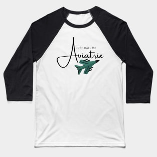 Just Call Me Aviatrix Jet Baseball T-Shirt